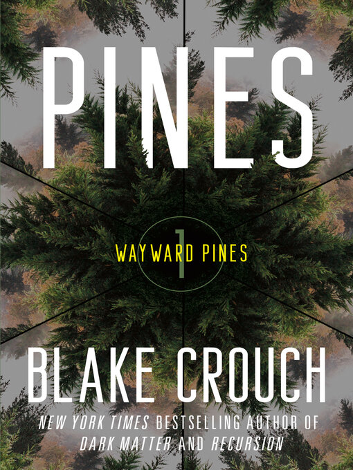Title details for Pines by Blake Crouch - Wait list